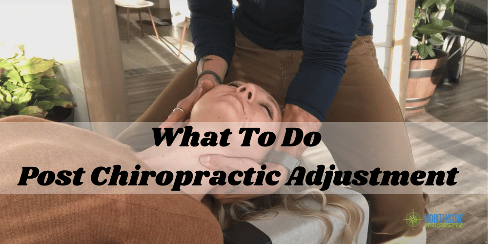 tips on what to do after chiropractor adjustment