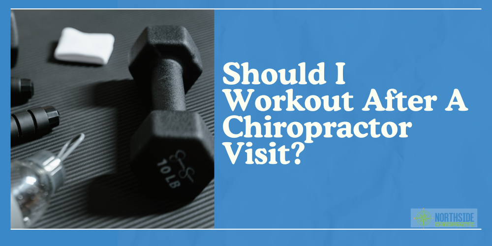 can you workout after chiropractor